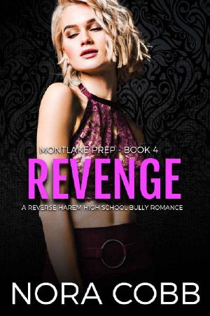 [Montlake Prep 04] • Revenge · A Reverse Harem High School Bully Romance (Montlake Prep Book 4)